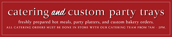 Catering and custom party trays.